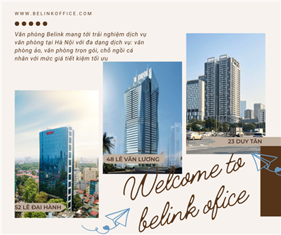 VĂN PHÒNG ẢO BELINK-  Làm việc linh hoạt – Sở hữu địa chỉ kinh doanh uy tín